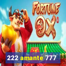 222 amante 777